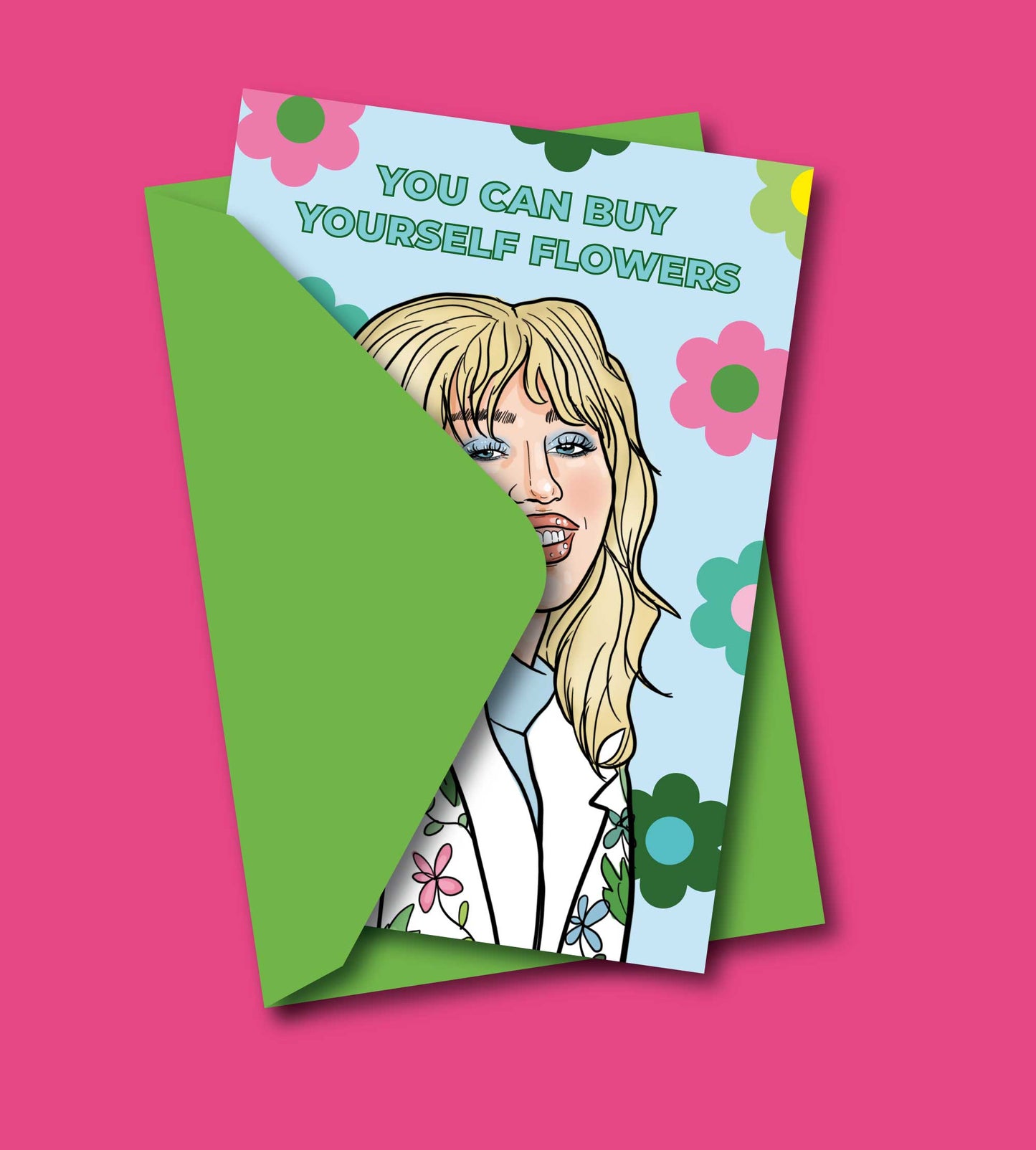 You Can Buy Yourself Flowers Miley Greeting Card