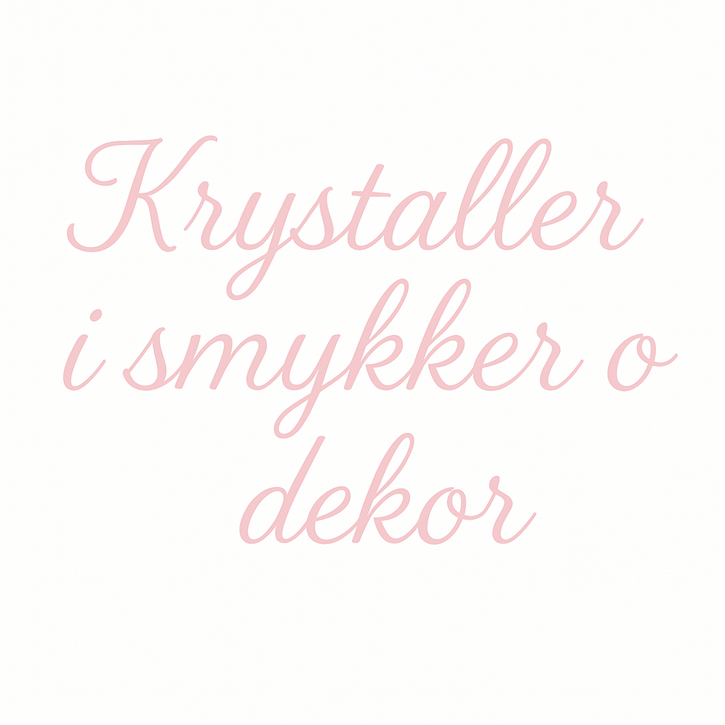 Krystaller i smykker og dekor