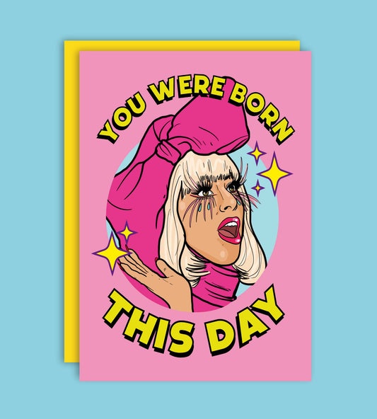 You Were Born This Day Lady Gaga Greeting Card